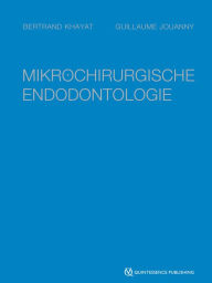 Title: Mikrochirurgische Endodontologie, Author: Bertrand Khayat