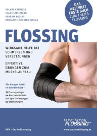 Title: Flossing: Wirksame Hilfe bei Schmerzen und Verletzungen, Author: Roland Kreutzer
