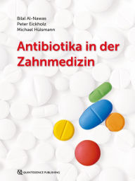 Title: Antibiotika in der Zahnmedizin, Author: Bilal Al-Nawas