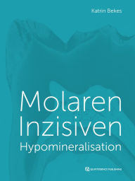 Title: Molaren-Inzisiven-Hypomineralisation, Author: Katrin Bekes