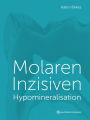 Molaren-Inzisiven-Hypomineralisation