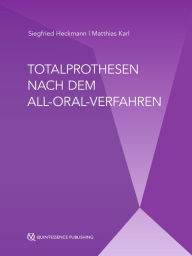 Title: Totalprothesen nach dem All-Oral-Verfahren, Author: Siegfried Heckmann