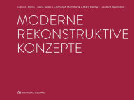 Title: Moderne rekonstruktive Konzepte, Author: Daniel Thoma