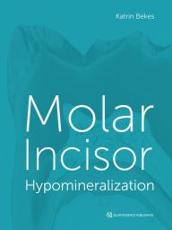 Title: Molar Incisor Hypomineralization, Author: Katrin Bekes