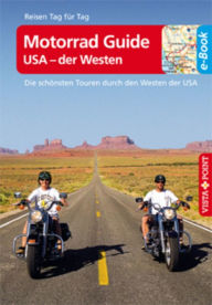 Title: Motorrad Guide USA - der Westen - VISTA POINT Reiseführer Reisen Tag für Tag: Die schönsten Touren durch den Westen der USA, Author: Mike Kärcher