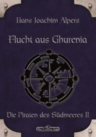 Title: DSA 19: Flucht aus Ghurenia: Das Schwarze Auge Roman Nr. 19, Author: Hans Joachim Alpers