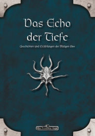 Title: DSA: Das Echo der Tiefe - Geschichten und Erzählungen der Blutigen See: Das Schwarze Auge Anthologie, Author: Eevie Demirtel
