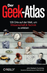 Title: Der Geek-Atlas, Author: John Graham-Cumming