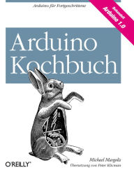 Title: Arduino-Kochbuch, Author: Michael Margolis