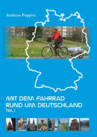 Title: Mit dem Fahrrad rund um Deutschland. Teil 1, Author: Andreas Poppitz