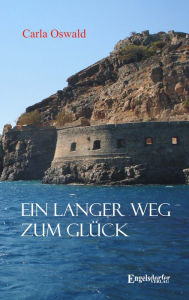 Title: Ein langer Weg zum Glück, Author: Carla Oswald