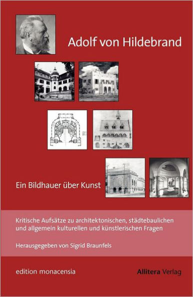 Adolf von Hildebrand - Ein Bildhauer über Kunst