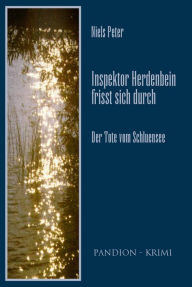 Title: Der Tote vom Schluensee: Inspektor Herdenbein frisst sich durch Band I, Author: Niels Peter