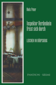 Title: Leichen im Dörpskrog: Inspektor Herdenbein frisst sich durch Band IV, Author: Niels Peter