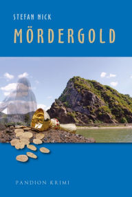 Title: Mördergold: Regionalkrimi, Author: Stefan Nick