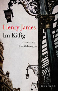 Title: Im Käfig und andere Erzählungen (eBook), Author: Henry James