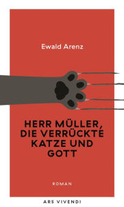 Title: Herr Müller, die verrückte Katze und Gott (eBook), Author: Ewald Arenz