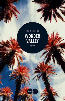 Wonder Valley Ebook By Ivy Pochoda Nook Book Ebook Barnes