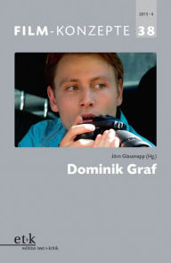 Title: FILM-KONZEPTE 38 - Dominik Graf, Author: Jörn Glasenapp