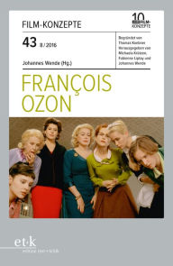 Title: FILM-KONZEPTE 43 - Francois Ozon, Author: Johannes Wende