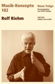 Title: MUSIK-KONZEPTE 182 : Rolf Riehm, Author: Ulrich Tadday