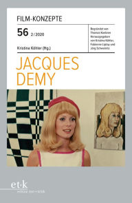 Title: FILM-KONZEPTE 56 - Jaques Demy, Author: Kristina Köhler