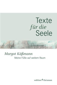 Title: Meine Füße auf weitem Raum, Author: Margot Käßmann