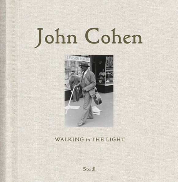 John Cohen: Walking in The Light