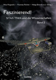 Title: Faszinierend! Star Trek und die Wissenschaften Band 2, Author: Helga Brandt