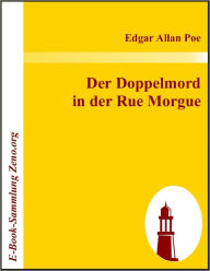 Title: Der Doppelmord in der Rue Morgue, Author: Edgar A Poe