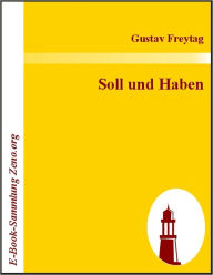 Title: Soll und Haben, Author: Gustav Freytag