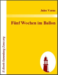 Title: Fünf Wochen im Ballon, Author: Jules Verne