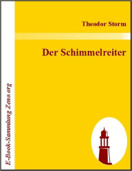 Title: Der Schimmelreiter, Author: Theodor Storm