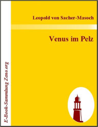 Title: Venus im Pelz, Author: Leopold von Sacher-Masoch