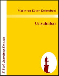 Title: Unsühnbar, Author: Marie von Ebner-Eschenbach