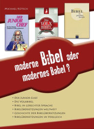 Title: Moderne Bibel oder modernes Babel, Author: Michael Kotsch