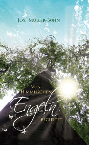 Title: Von himmlischen Engeln begleitet, Author: Jost Müller-Bohn