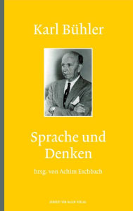 Title: Karl Bühler: Sprache und Denken, Author: Achim Eschbach
