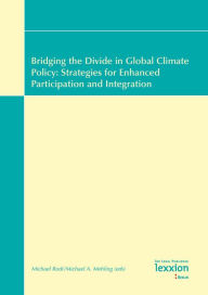 Title: Bridging the Divide in Global Climate Policy: Strategies for Enhanced Participation and Integration, Author: Michael Rodi