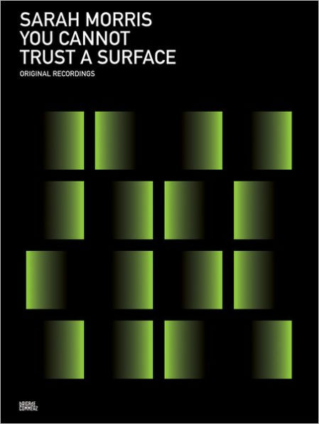 Sarah Morris: You Cannot Trust a Surface