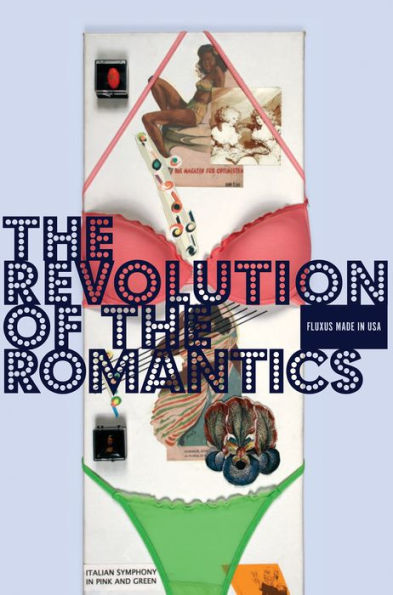 The Revolution of the Romanticists: Fluxus Made in USA