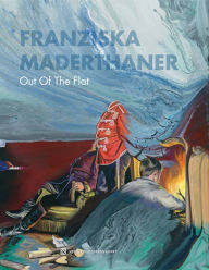 Title: Franziska Maderthaner: Out of the Flat, Author: 