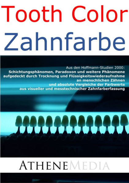 Schichtungsphänomen, Paradoxon und weitere Phänomene: aufgedeckt durch Trocknung und Flüssigkeitswiederaufnahme an menschlichen Zähnen und absolute Vergleiche der Farbwerte aus visueller und messtechnischer Zahnfarberfassung (Tooth Color - Zahnfarbe)