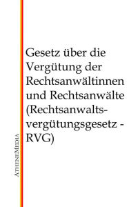 Title: Gesetz über die Vergütung der Rechtsanwältinnen und Rechtsanwälte (Rechtsanwaltsvergütungsgesetz - RVG), Author: Hoffmann