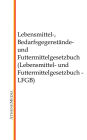 Lebensmittel-, Bedarfsgegenstände- und Futtermittelgesetzbuch (Lebensmittel- und Futtermittelgesetzbuch - LFGB)