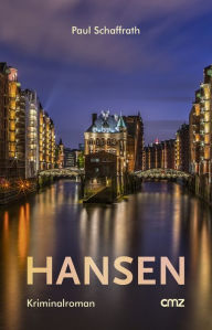 Title: Hansen: Kriminalroman, Author: Paul Schaffrath