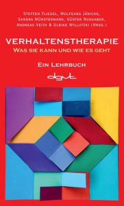 Title: Verhaltenstherapie: Was sie kann und wie es geht - Ein Lehrbuch, Author: Steffen Fliegel