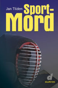 Title: Sport-Mord, Author: Jan Tilden