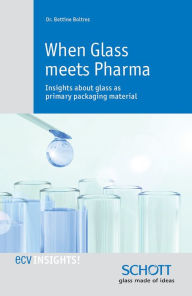 Title: When Glass meets Pharma: Insights about glass as primary packaging material, Author: Dr. Bettine Boltres