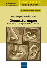 Title: Sinnesstörungen: Hören - Sehen - Gleichgewichthalten - Schmecken, Author: Fritz Meyer